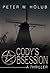 Cody's Obsession by Peter W Holub