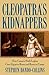 Cleopatra's Kidnappers by Stephen Dando-Collins