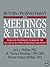 Return on Investment in Meetings and Events: Tools and Techniques to Measure the Success of All Types of Meetings and Events