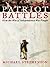 Patriot Battles: How the War of Independence Was Fought