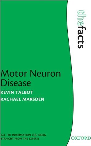 Motor Neuron Disease (The Facts)