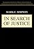 In Search of Justice by Mark   Simpson In Search of Justice by Mark   Simpson