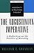 The Augustinian Imperative: A Reflection on the Politics of Morality (Modernity and Political Thought)