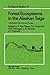 Forest Ecosystems in the Alaskan Taiga: A Synthesis of Structure and Function (Ecological Studies Book 57)