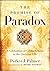 The Promise of Paradox by Parker J. Palmer The Promise of Paradox by Parker J. Palmer