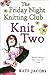Knit Two by Kate Jacobs