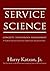 Service Science:Concepts, Technology, Management