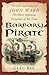 Barbary Pirate: The Life and Crimes of John Ward