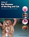 Atlas of Ear Diseases of the Dog and Cat