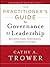The Practitioner's Guide to Governance as Leadership: Building High-Performing Nonprofit Boards