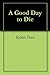 A Good Day to Die