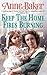 Keep The Home Fires Burning by Anne Baker