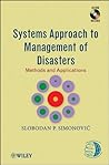 Systems Approach to Management of Disasters: Methods and Applications