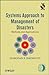 Systems Approach to Management of Disasters: Methods and Applications