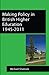 Making Policy in British Higher Education 1945-2011 (UK Higher Education OUP Humanities & Social Sciences Higher Education OUP)
