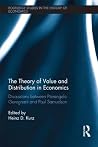 The Theory of Value and Distribution in Economics: Discussions between Pierangelo Garegnani and Paul Samuelson (Routledge Studies in the History of Economics Book 148) The Theory of Value and Distribution in Economics: Discussions between Pierangelo Garegnani and Paul Samuelson (Routledge Studies in the History of Economics Book 148)