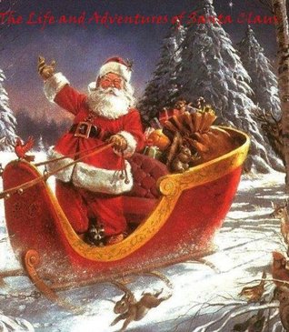 Life and Adventures of Santa Claus