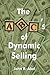 The ABC's of Dynamic Selling: A selling philosophy to differentiate you from the pack and make you Number One