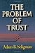 The Problem of Trust