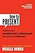 How to Present by Michelle Bowden