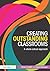 Creating Outstanding Classrooms: A whole-school approach