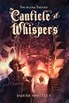 The Canticle of Whispers (The Agora Trilogy, #3)