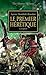 Le Premier Hérétique (The Horus Heresy #14)