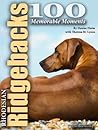 100 Memorable Rhodesian Ridgeback Moments