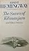 The Snows of Kilimanjaro by Ernest Hemingway The Snows of Kilimanjaro by Ernest Hemingway