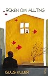Boken om allting by Guus Kuijer Boken om allting by Guus Kuijer