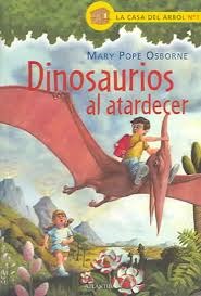 Dinosaurios al atardecer (Magic Tree House Series #1)