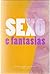 Sexo e Fantasias