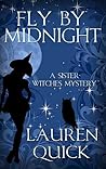 Fly by Midnight by Lauren Quick