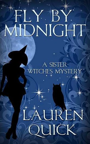Fly by Midnight (Sister Witches Mystery, #2)