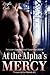 At the Alpha's Mercy (Thrown to the Wolves #1)