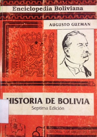Historia de Bolivia (Enciclopedia boliviana) (Spanish Edition)