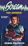 The Admirer (Scream, #7)