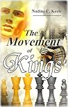 The Movement of Kings by Nadine C. Keels