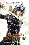 The Game by A.V. Dalcourt