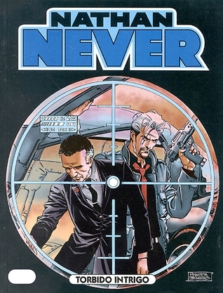Nathan Never n. 109: Torbido intrigo