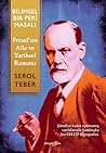 Bilimsel Bir Peri Masalı / Freud’un ”Aile ve Tarihsel Romanı”