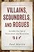 Villains, Scoundrels, and R...