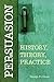 Persuasion: History, Theory, Practice