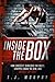 Inside the Box: How CrossFit ® Shredded the Rules, Stripped Down the Gym, and Rebuilt My Body