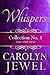 Whispers, Collection No. 1 by Carolyn Jewel Whispers, Collection No. 1 by Carolyn Jewel