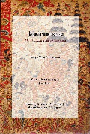 Kakawin Sumanasantaka: Mati karena Bunga Sumanasa