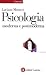 Psicologia moderna e postmoderna by Luciano Mecacci