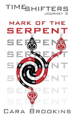 Mark of the Serpent (Timeshifters Journey, #2)