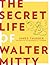 The Secret Life of Walter M...