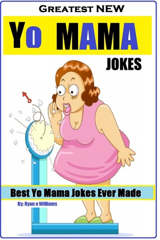 Yo Mama's Got Jokes
